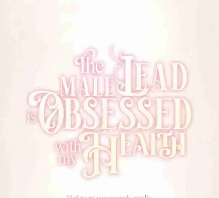 Read The Male Lead Is Obsessed With My Health EN Manga Online
